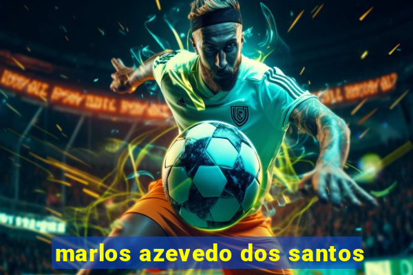 marlos azevedo dos santos